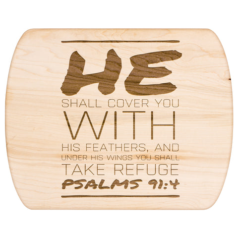 Products Bible Verse Hardwood Oval Cutting Board - Under His Wings You Shall Take Refuge ~Psalm 91:4~ Design 9