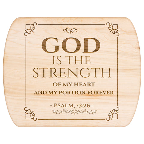 Products Bible Verse Hardwood Oval Cutting Board - God Is The Strength Of My Heart ~Psalm 73:26~ Design 10