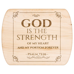Products Bible Verse Hardwood Oval Cutting Board - God Is The Strength Of My Heart ~Psalm 73:26~ Design 10