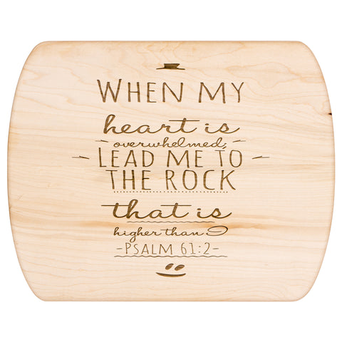 Products Bible Verse Hardwood Oval Cutting Board - Lead Me To The Rock ~Psalm 61:2~ Design 3
