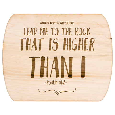 Products Bible Verse Hardwood Oval Cutting Board - Lead Me To The Rock ~Psalm 61:2~ Design 11