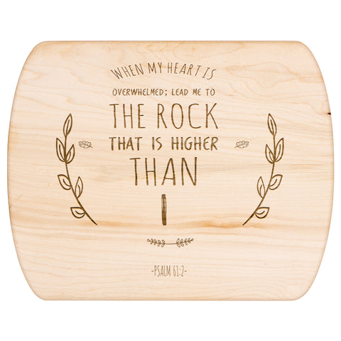 Products Bible Verse Hardwood Oval Cutting Board - Lead Me To The Rock ~Psalm 61:2~ Design 10