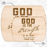 Products Bible Verse Hardwood Oval Cutting Board - God Is The Strength Of My Heart ~Psalm 73:26~ Design 6