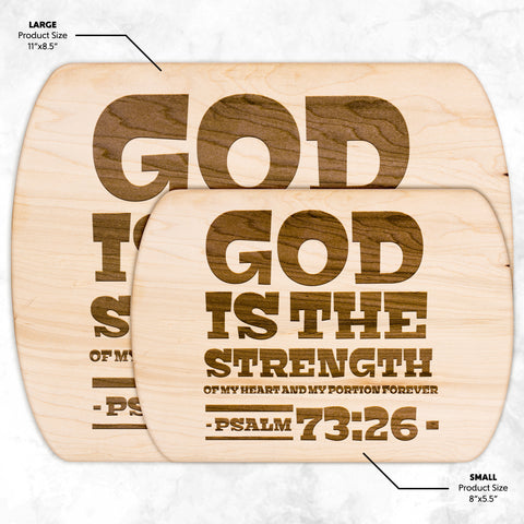 Products Bible Verse Hardwood Oval Cutting Board - God Is The Strength Of My Heart ~Psalm 73:26~ Design 3