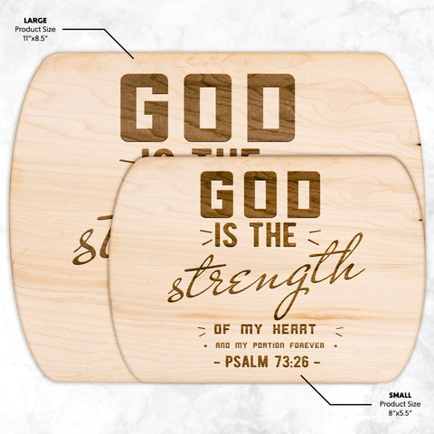 Products Bible Verse Hardwood Oval Cutting Board - God Is The Strength Of My Heart ~Psalm 73:26~ Design 6