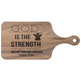 Products Bible Verse Hardwood Paddle Cutting Board - God Is The Strength Of My Heart ~Psalm 73:26~ Design 15