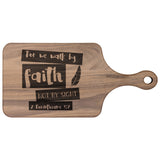 Products Bible Verse Hardwood Paddle Cutting Board - Walk By Faith ~2 Corinthians 5-7~ Design 10