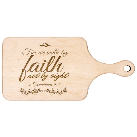 Products Bible Verse Hardwood Paddle Cutting Board - Walk By Faith ~2 Corinthians 5-7~ Design 11