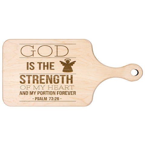 Products Bible Verse Hardwood Paddle Cutting Board - God Is The Strength Of My Heart ~Psalm 73:26~ Design 15