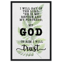Minimalist Typography Framed Canvas | The Lord Is My Refuge & My Fortress ~Psalm 91:2~ (5 Designs)