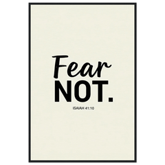 Museum-Quality Framed Poster: Fear Not (Isaiah 41:10)