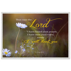 Museum-Quality Premium Wooden Framed Poster | Surely I Will Heal You ~2 Kings 20:5~