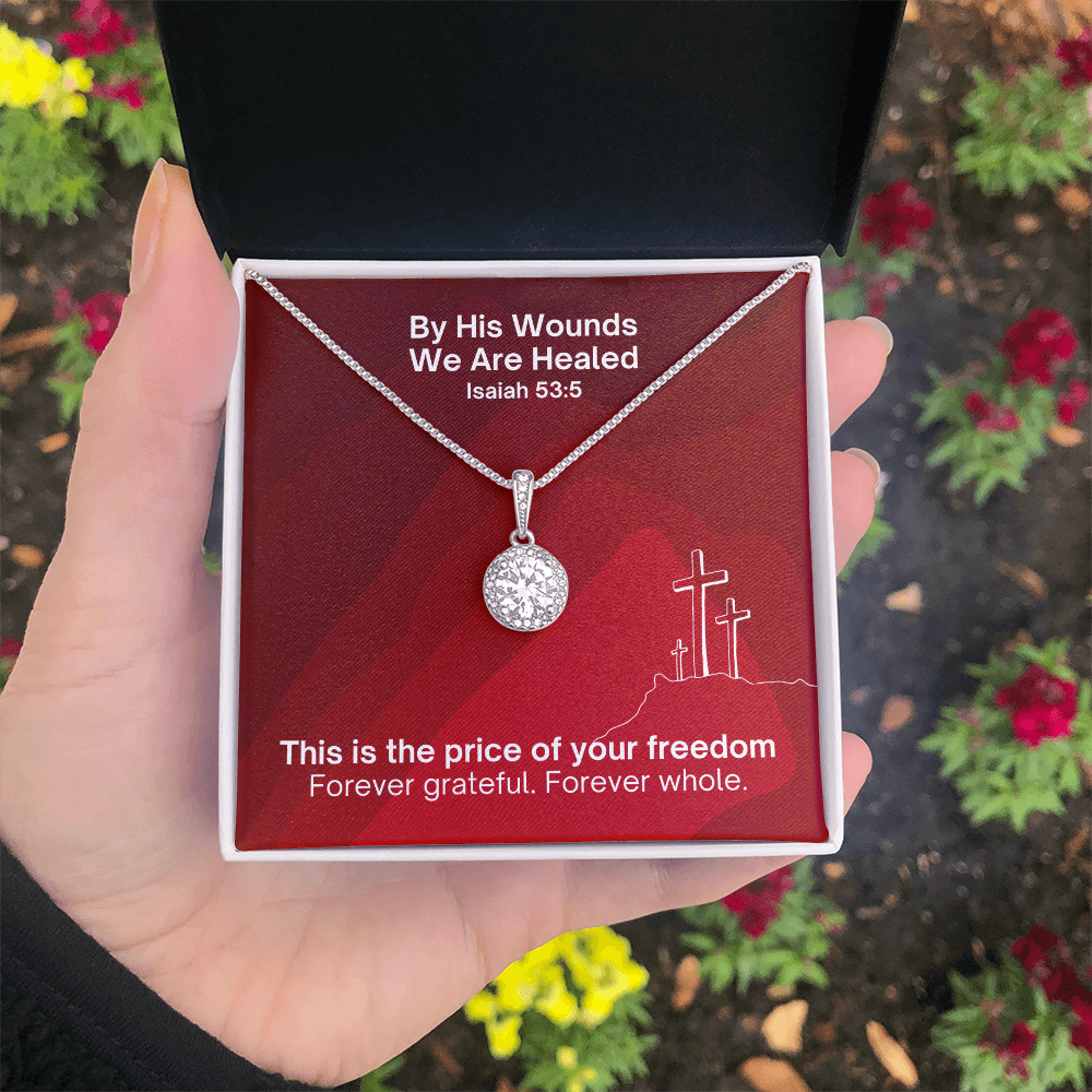 By His Wounds We Are Healed (Isaiah 53:5) | Eternal Hope Pendant Necklace