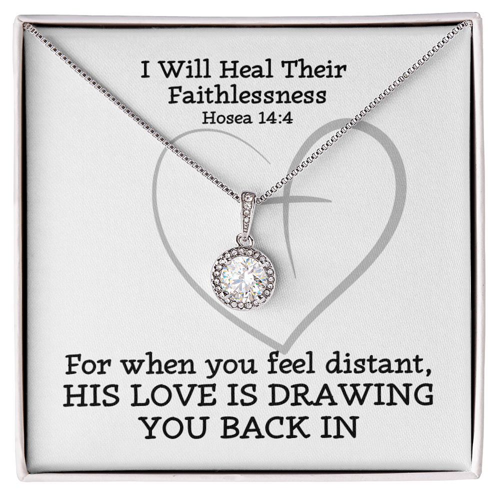 I Will Heal Their Faithlessness (Hosea 14:4) | Eternal Hope Pendant Necklace