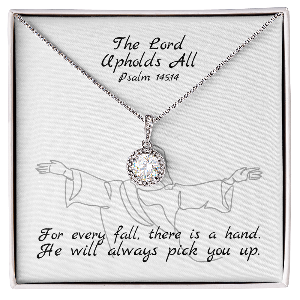 The Lord Upholds All (Psalm 145:14) | Eternal Hope Pendant Necklace