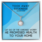 Took Away Sickness (Exodus 23:25) | Eternal Hope Pendant Necklace