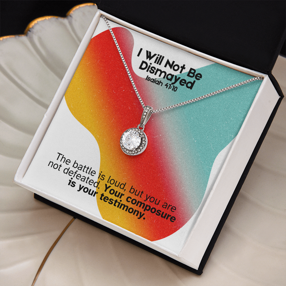 I Will Not Be Dismayed (Isaiah 41:10) | Eternal Hope Pendant Necklace
