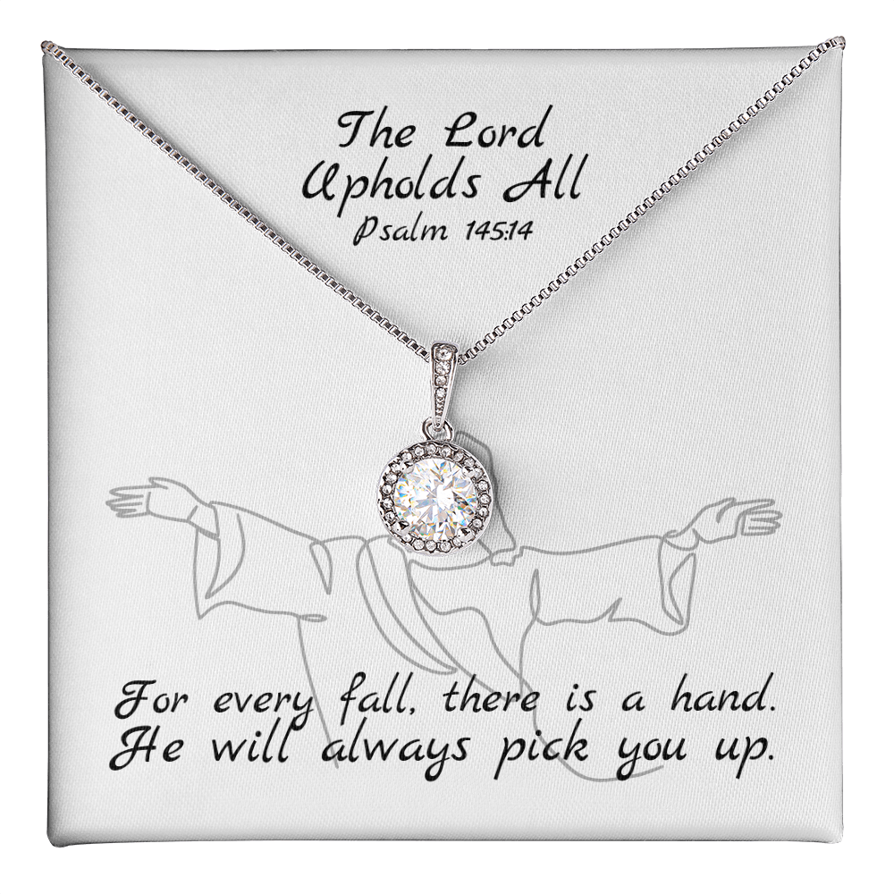 The Lord Upholds All (Psalm 145:14) | Eternal Hope Pendant Necklace