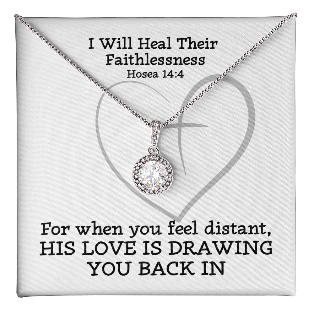 I Will Heal Their Faithlessness (Hosea 14:4) | Eternal Hope Pendant Necklace