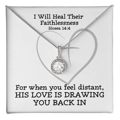 I Will Heal Their Faithlessness (Hosea 14:4) | Eternal Hope Pendant Necklace