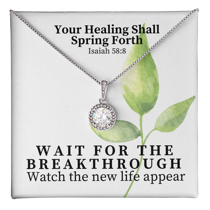 Your Healing Shall Spring Forth (Isaiah 58:8) | Eternal Hope Pendant Necklace