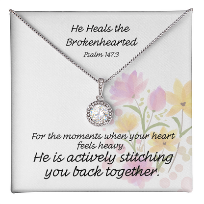 He Heals The Brokenhearted (Psalm 147:3) | Eternal Hope Pendant Necklace