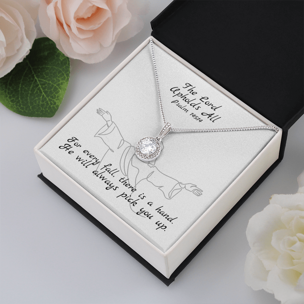 The Lord Upholds All (Psalm 145:14) | Eternal Hope Pendant Necklace