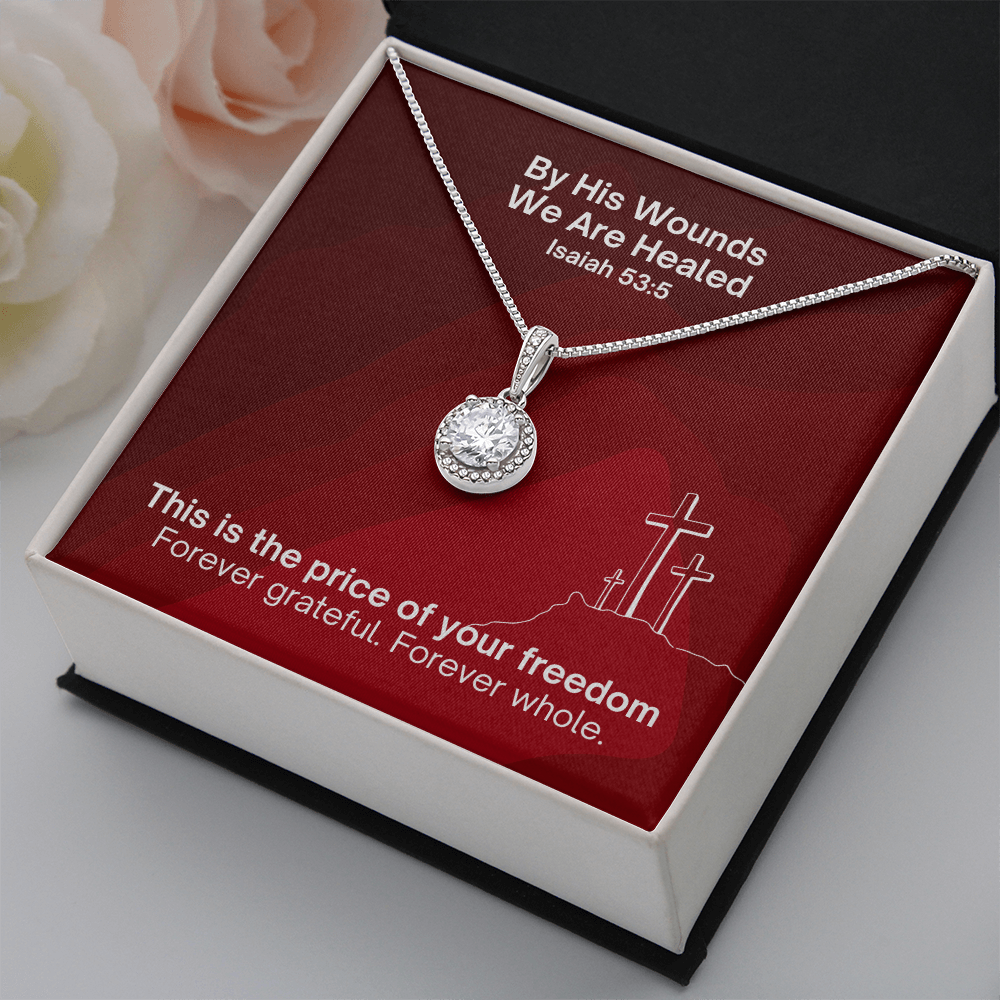 By His Wounds We Are Healed (Isaiah 53:5) | Eternal Hope Pendant Necklace