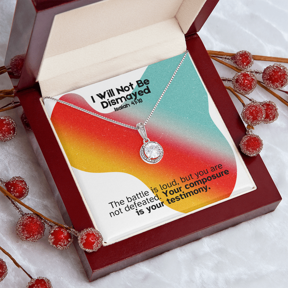 I Will Not Be Dismayed (Isaiah 41:10) | Eternal Hope Pendant Necklace