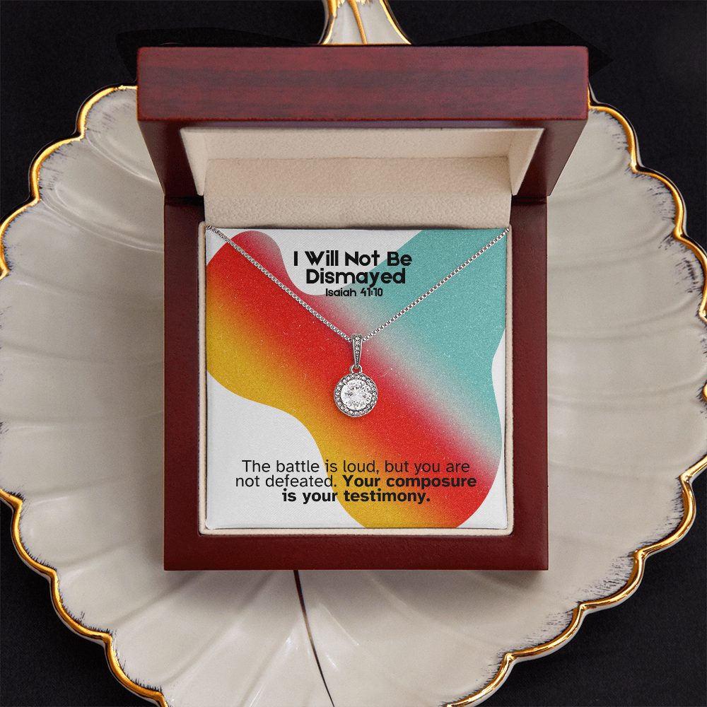 I Will Not Be Dismayed (Isaiah 41:10) | Eternal Hope Pendant Necklace