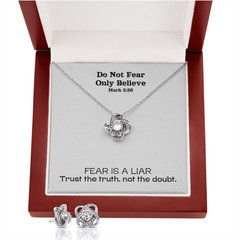 Do Not Fear Only Believe (Mark 5:36) | Love Knot Necklace & Earring Set