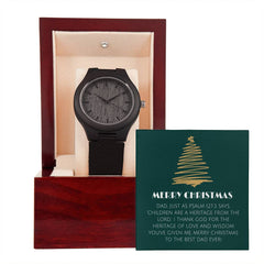 Wooden Watch For Dad ~Psalm 127:3~