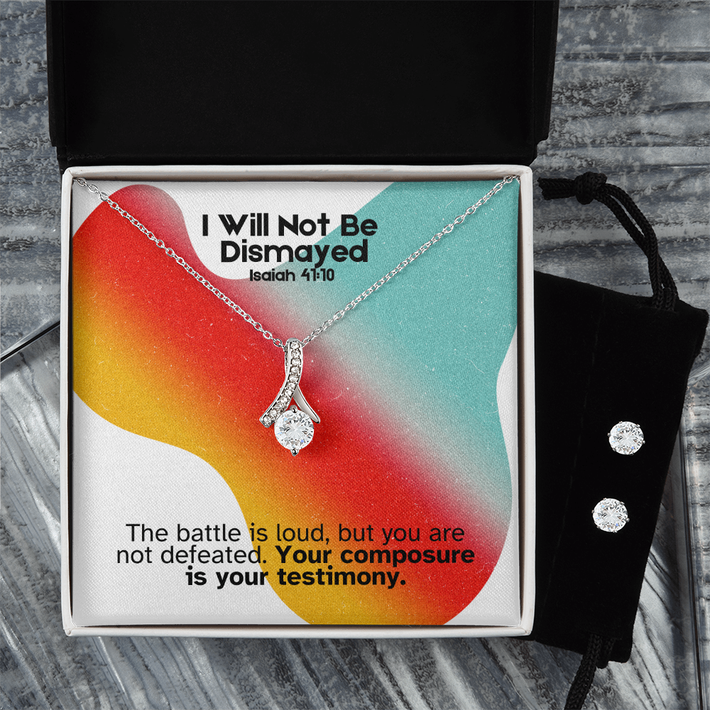 I Will Not Be Dismayed (Isaiah 41:10) | Alluring Beauty Necklace & Earring Set