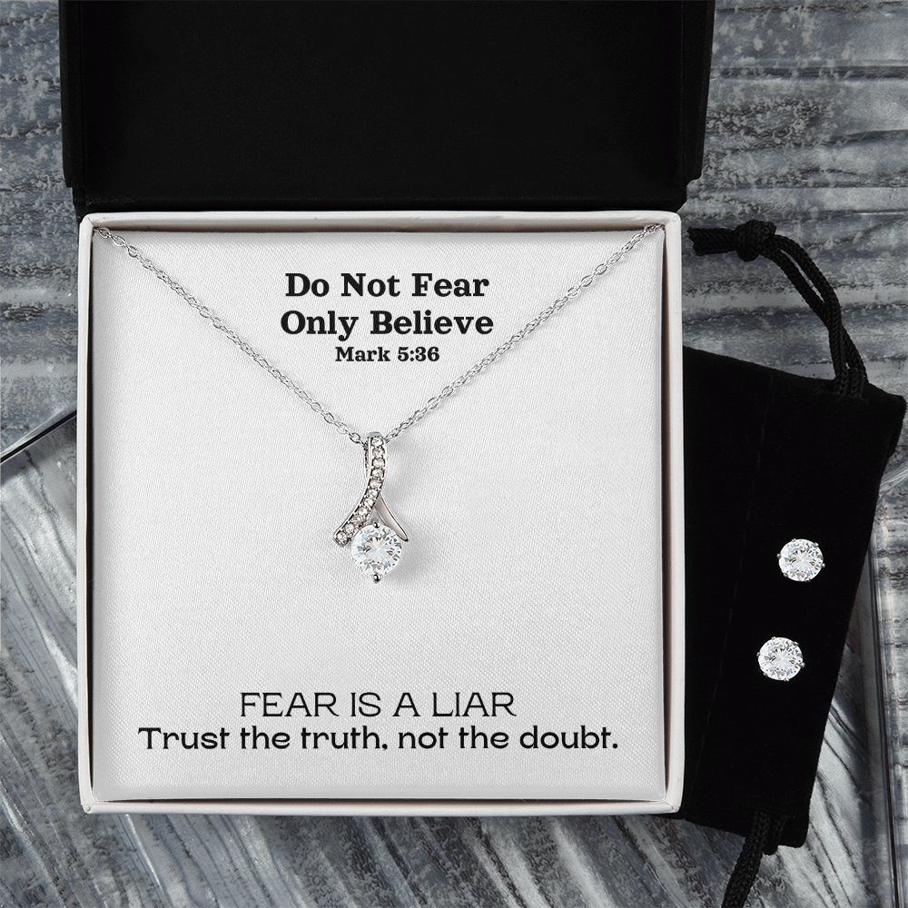 Do Not Fear Only Believe (Mark 5:36) | Alluring Beauty Necklace & Earring Set