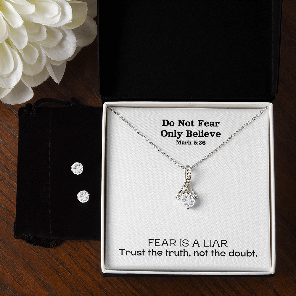 Do Not Fear Only Believe (Mark 5:36) | Alluring Beauty Necklace & Earring Set