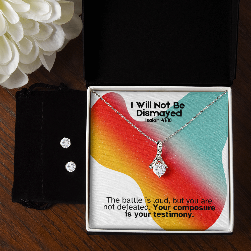 I Will Not Be Dismayed (Isaiah 41:10) | Alluring Beauty Necklace & Earring Set