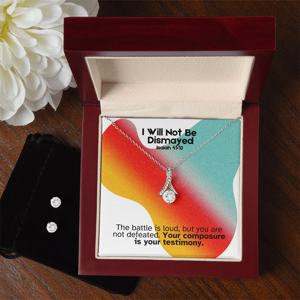 I Will Not Be Dismayed (Isaiah 41:10) | Alluring Beauty Necklace & Earring Set