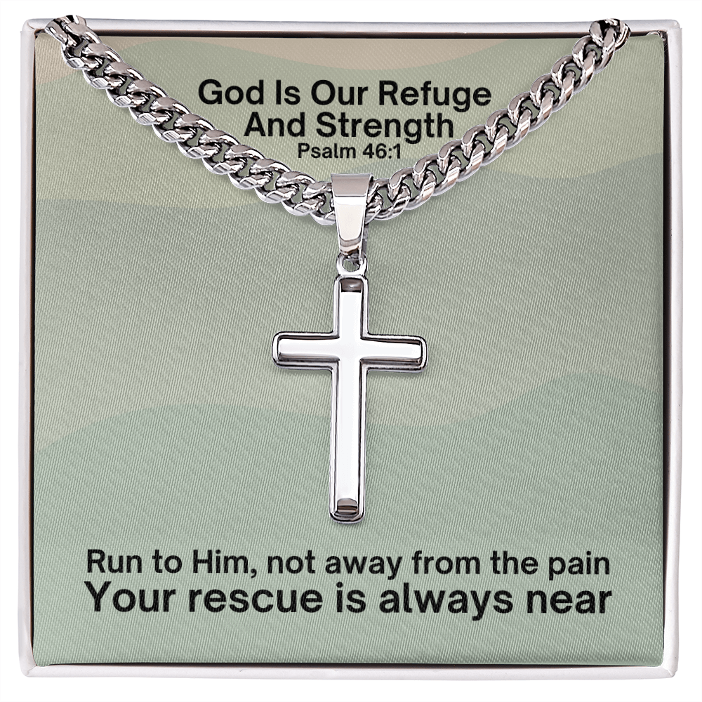 God Is Our Refuge And Strength (Psalm 46:1) | Premium Sterling Silver Cuban Link Cross Necklace