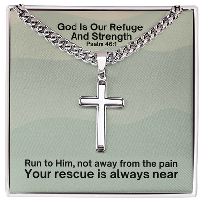 God Is Our Refuge And Strength (Psalm 46:1) | Premium Sterling Silver Cuban Link Cross Necklace