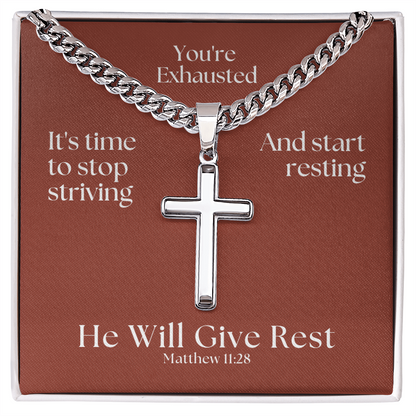 He Will Give  Rest (Matthew 11:28) | Premium Sterling Silver Cuban Link Cross Necklace