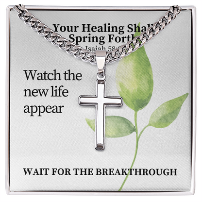 Your Healing Shall Spring Forth (Isaiah 58:8) | Premium Sterling Silver Cuban Link Cross Necklace