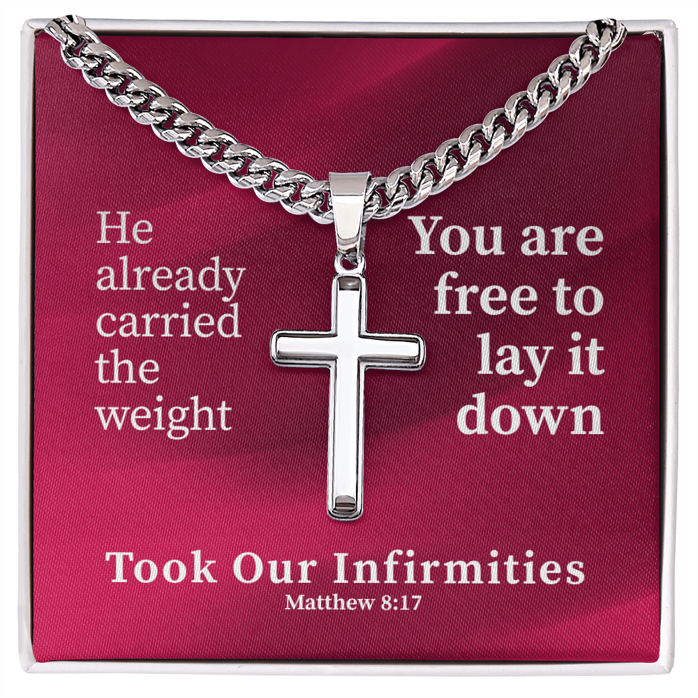 Took Our Infirmities (Matthew :17) | Premium Sterling Silver Cuban Link Cross Necklace