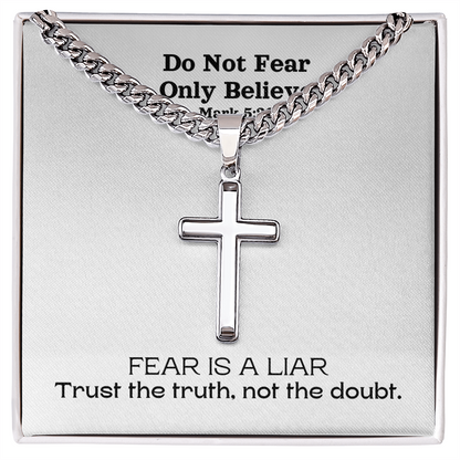 Do Not Fear Only Believe (Mark 5:36) | Premium Sterling Silver Cuban Link Cross Necklace