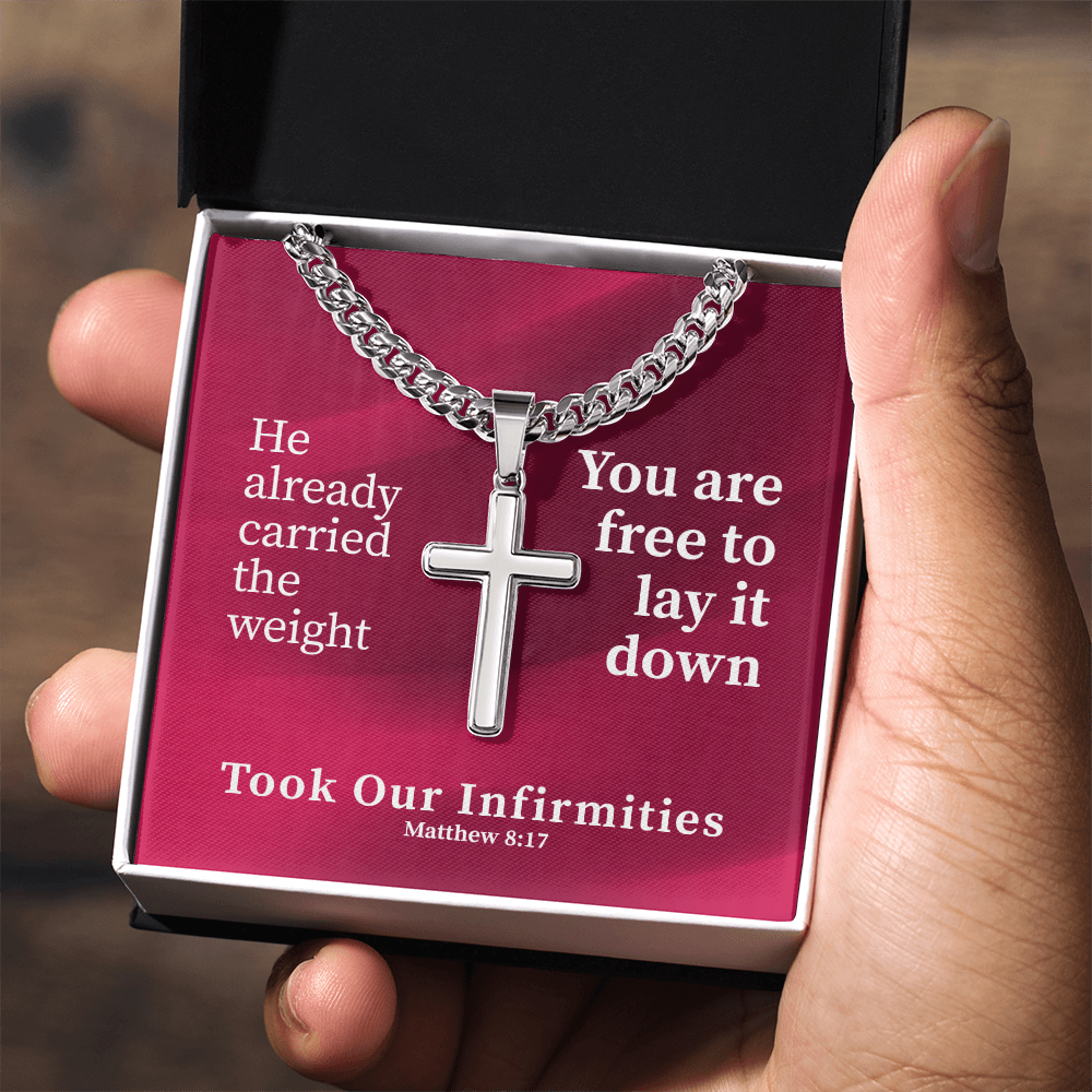 Took Our Infirmities (Matthew :17) | Premium Sterling Silver Cuban Link Cross Necklace