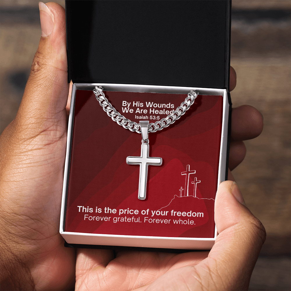 By His Wounds We Are Healed (Isaiah 53:5) | Premium Sterling Silver Cuban Link Cross Necklace
