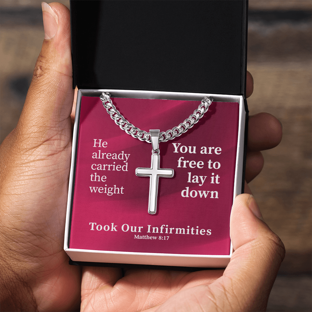Took Our Infirmities (Matthew :17) | Premium Sterling Silver Cuban Link Cross Necklace