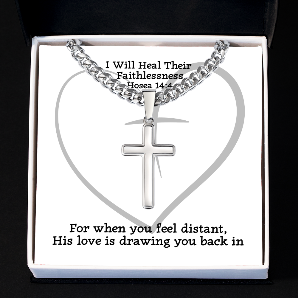 I Will Heal Their  Faithlessness (Hosea 14:4) | Premium Sterling Silver Cuban Link Cross Necklace