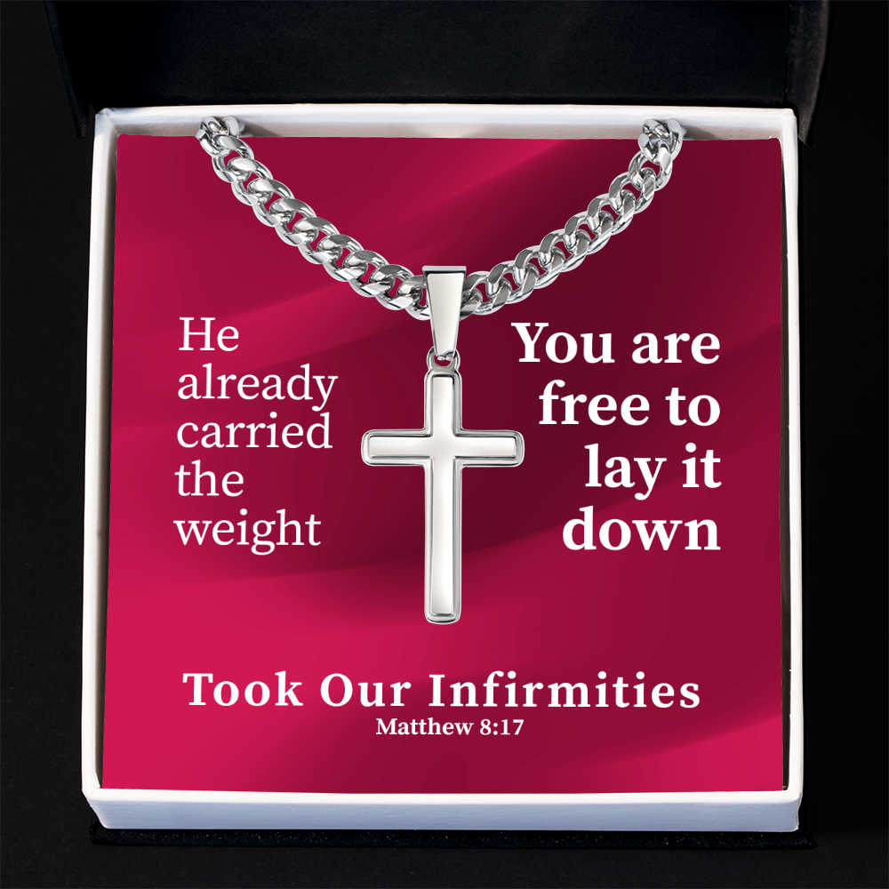 Took Our Infirmities (Matthew :17) | Premium Sterling Silver Cuban Link Cross Necklace