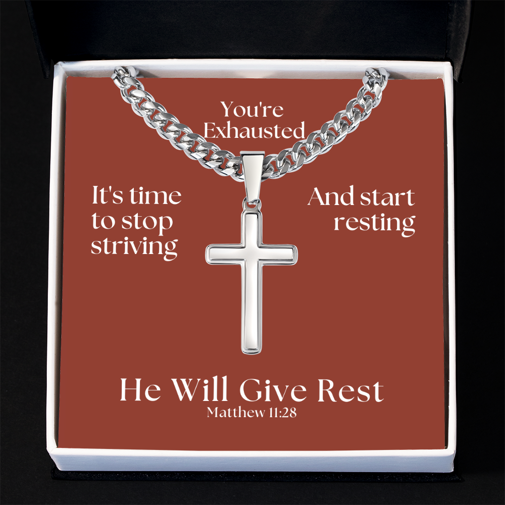 He Will Give  Rest (Matthew 11:28) | Premium Sterling Silver Cuban Link Cross Necklace
