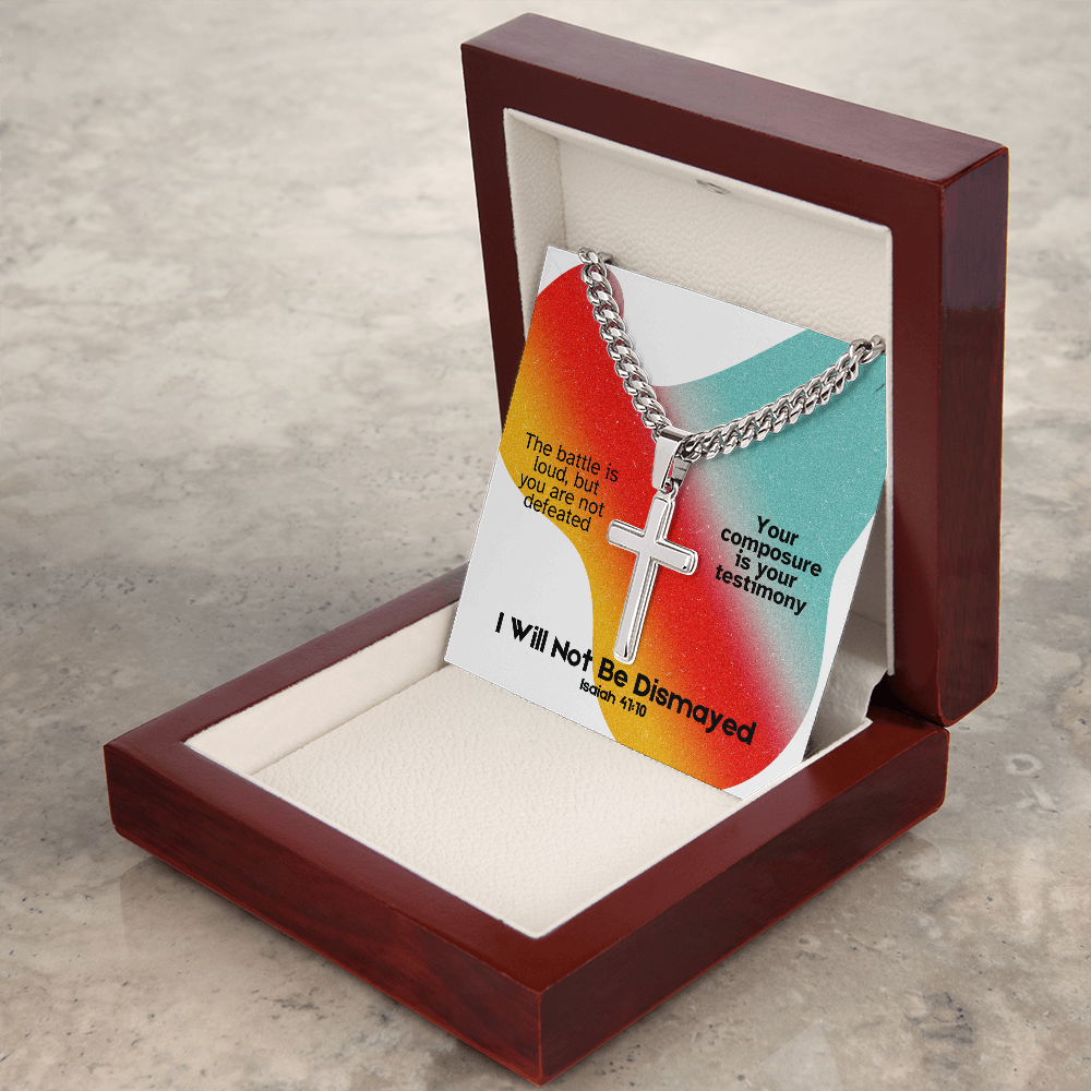 I Will Not Be Dismayed (Isaiah 41:10) | Premium Sterling Silver Cuban Link Cross Necklace
